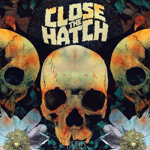 Close The Hatch : B-Sides MMXVI